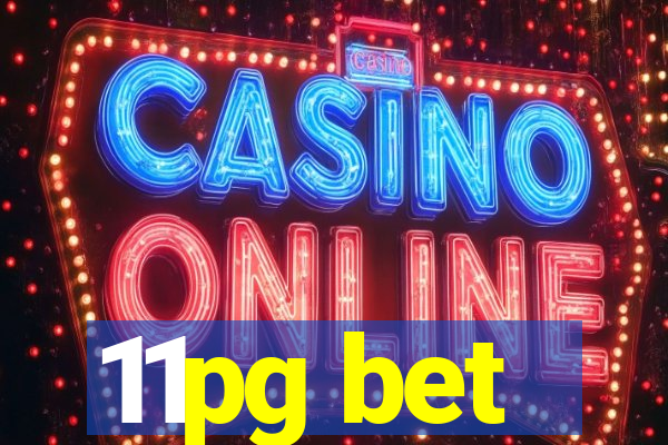 11pg bet